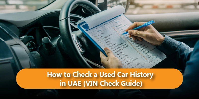 How to Check a Used Car History in UAE (VIN Check Guide)